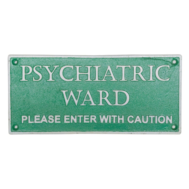 Psychiatric Ward Cast Iron Wall Sign